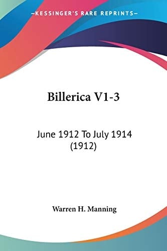 Billerica V1-3: June 1912 To July 1914 (1912)