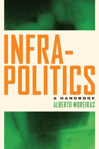 Infrapolitics A Handbook