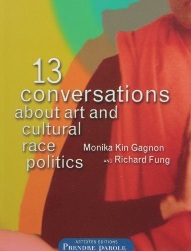 13 Conversations about Art and Cultural Race Politics