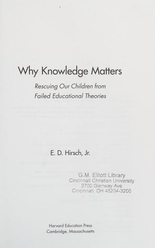 Why Knowledge Matters Rescuing Our Children from Failed Educational Theories