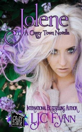Jolene: A Crazy Town Series Novella (The Crazy Town Series by Crazy Ink)