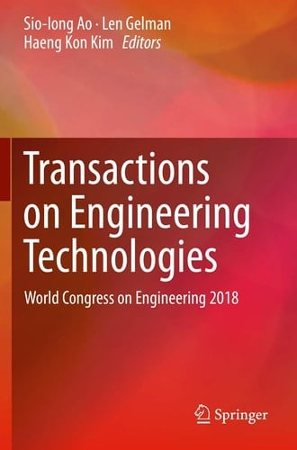 Transactions on Engineering Technologies World Congress on Engineering 2018