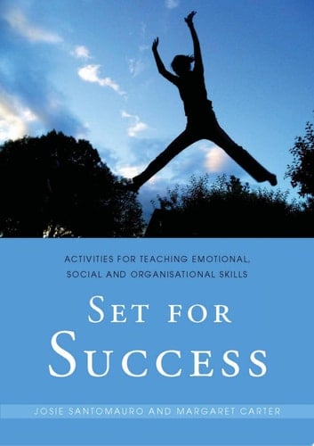 Set for Success Activities for Teaching Emotional, Social and Organisational Skills