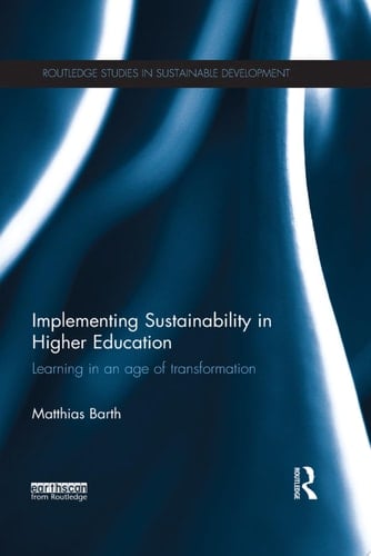 Implementing Sustainability in Higher Education Learning in an age of transformation
