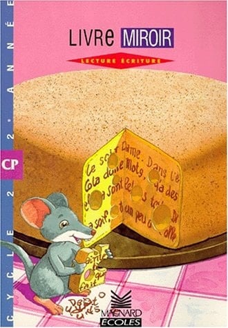 Lecture, écriture Cycle des apprentissages 2e année, CP, le livre miroir