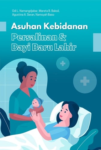 Buku Ajar Asuhan Kebidanan Persalinan Normal & Bayi Baru Lahir