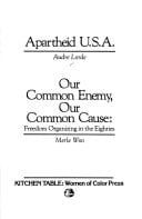 Apartheid U.S.A.; Our Common Enemy, Our Common Cause: Freedom Organizing in the Eighties (Freedom Organizing Series, Number 2)