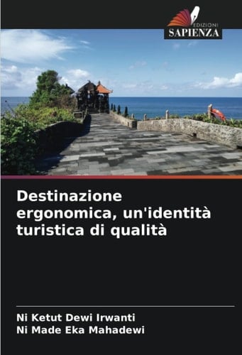 Destinazione ergonomica, un'identità turistica di qualità (Italian Edition)