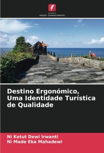 Destino Ergonómico, Uma Identidade Turística de Qualidade (Portuguese Edition)