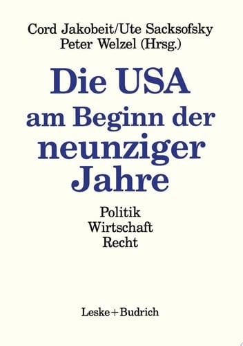 Die USA am Beginn der neunziger Jahre Politik Wirtschaft Recht