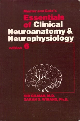 Manter & Gatz's essentials of clinical neuroanatomy and neurophysiology