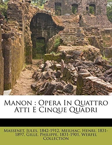 Manon: Opera In Quattro Atti E Cinque Quadri (Italian Edition)