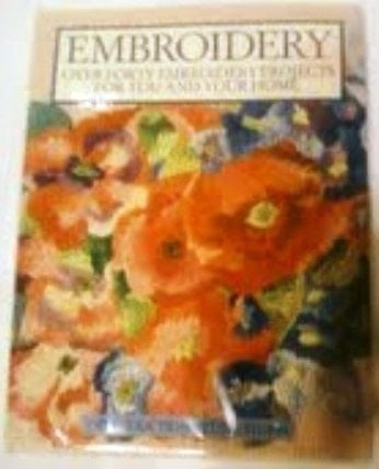 Embroidery Over Forty Embroidery Projects for You and Your Home