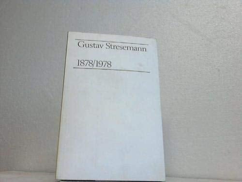 Gustav Stresemann: 1878/1978 (German Edition)