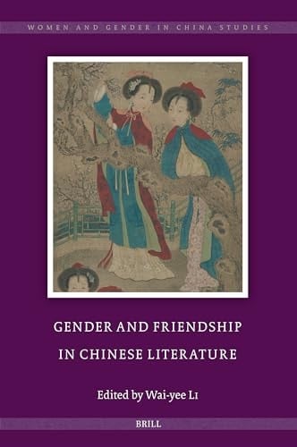 Gender and Friendship in Chinese Literature