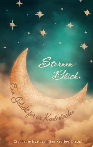 SternenBlick Ein Gedicht für ein Kinderlachen