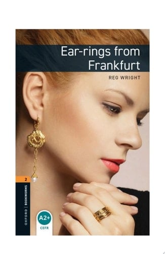 Oxford Bookworms Library Level 2: Ear-rings from Frankfurt