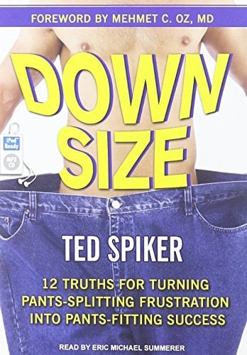 Down Size: 12 Truths for Turning Pants-Splitting Frustration into Pants-Fitting Success