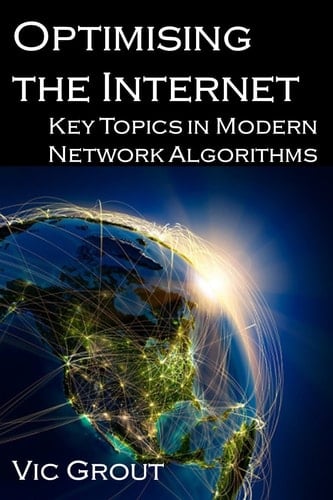 Optimising the Internet Key Topics in Modern Network Algorithms