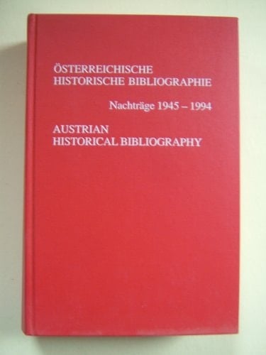 Austrian Historical Bibliography Nachtrage 1945-1994