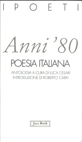 Anni '80 poesia italiana : antologia