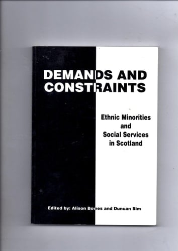 Demands and Constraints Ethnic Minorities and Social Services in Scotland