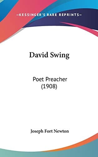 David Swing Poet Preacher (1908)