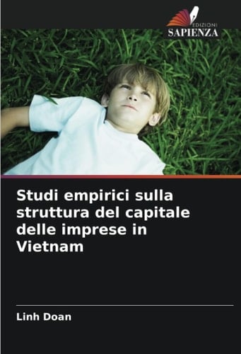 Studi empirici sulla struttura del capitale delle imprese in Vietnam (Italian Edition)