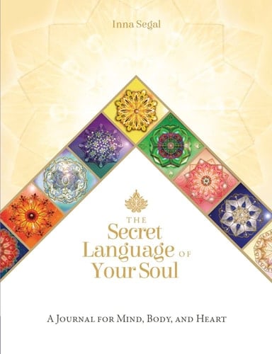 The Secret Language of Your Soul Journal A Journal for Mind, Body, and Heart