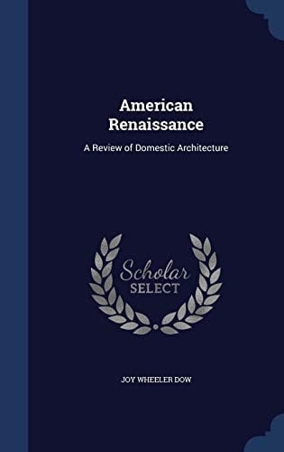 American Renaissance A Review of Domestic Architecture
