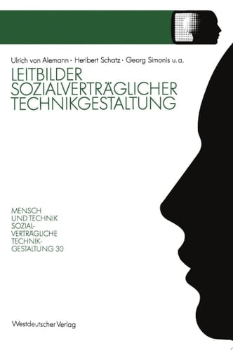 Leitbilder sozialverträglicher Technikgestaltung Ergebnisbericht des Projektträgers zum NRW-Landesprogramm „Mensch und Technik — Sozialverträgliche Technikgestaltung“
