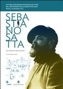 Sebastiano Satta un canto di risarcimento : atti del Convegno nazionale di studi nel centenario della morte 1914-2014, Nuoro, 5-6 dicembre 2014