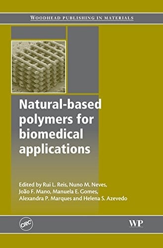 Natural-Based Polymers for Biomedical Applications (Woodhead Publishing Series in Biomaterials)