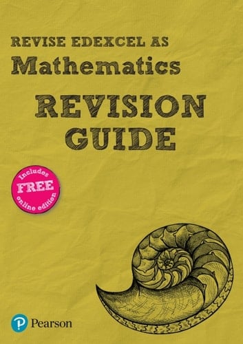 Revise Edexcel AS Mathematics Revision Guide