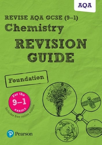 Revise AQA GCSE (9-1) Chemistry Foundation Revision Guide