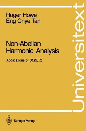 Non-Abelian Harmonic Analysis: Applications of SL (2,?) (Universitext)
