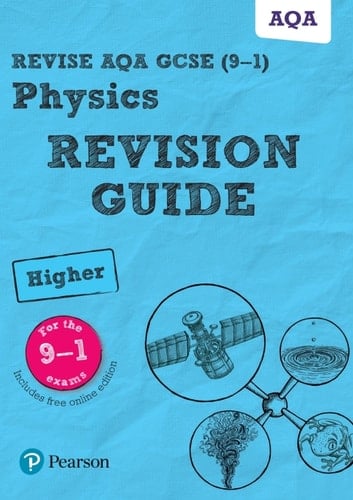 Revise AQA GCSE (9-1) Physics Higher Revision Guide