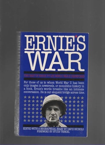 Ernie's War: The Best of Ernie Pyle's World War II Dispatches
