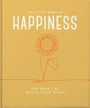 The Little Book of Happiness For when life gets a little tough