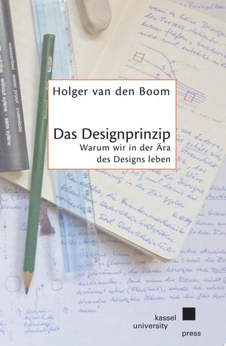 Das Designprinzip Warum wir in der Ära des Designs leben