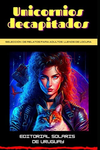 Unicornios decapitados (Spanish Edition)