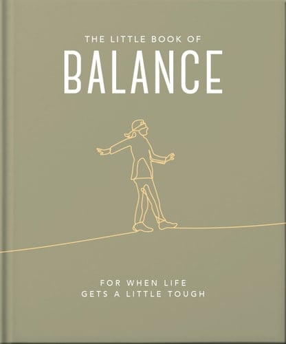 The Little Book of Balance For when life gets a little tough