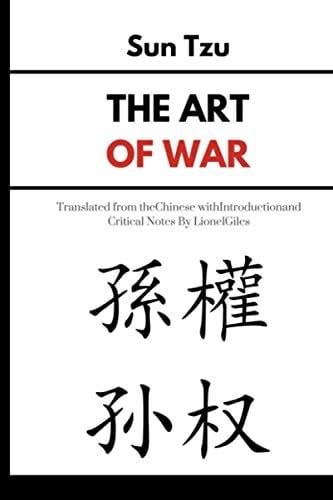 The Art of War The Oldest Military Treatise in the World (Translated from the Chinese with Introduction and Critical Notes by Lionel Giles) - Sun Tzu Legendary Book