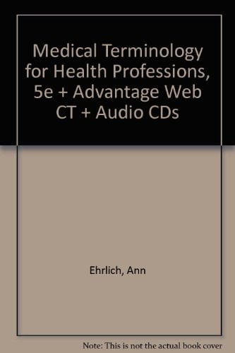 Medical Terminology for Health Professions, 5e + Advantage Web CT + Audio CDs