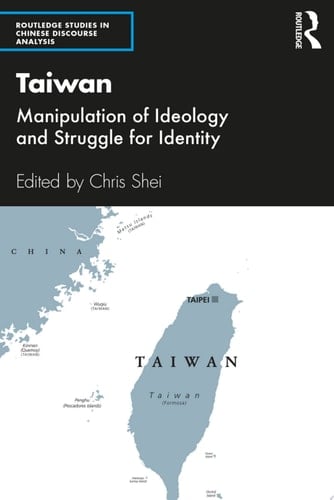Taiwan Manipulation of Ideology and Struggle for Identity