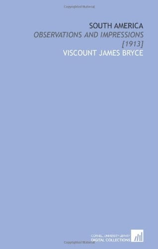 South America: observations and impressions [1913]