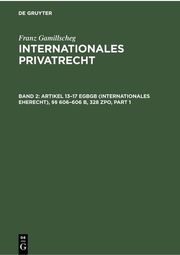 Artikel 13-17 EGBGB (Internationales Eherecht), §§ 606-606 B, 328 ZPO (Internationales Verfahrensrecht in Ehesachen)