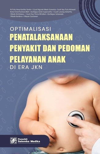 Optimalisasi Penatalaksanaan Penyakit dan Pedoman Pelayanan Anak di Era JKN