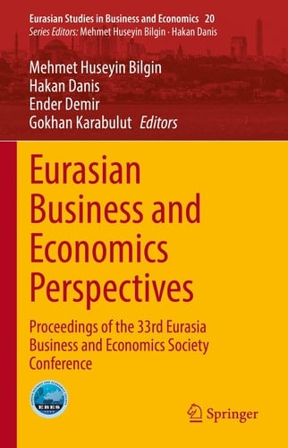 Eurasian Business and Economics Perspectives Proceedings of the 33rd Eurasia Business and Economics Society Conference