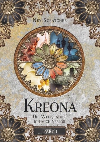 Kreona Die Welt, in der ich mich verlor